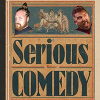 Two men smiling wryly on a poster for 'Serious Comedy'.